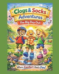 The Comfort Adventure in Clogs and Socks