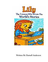 Lily The Lioness Who Wrote The World's Stories