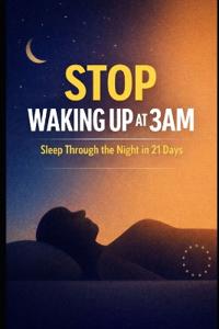 Stop Waking Up at 3AM