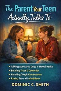 The Parent Your Teen Actually Talks To