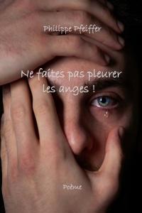 Ne faites pas pleurer les anges !