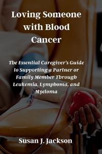Loving Someone with Blood Cancer