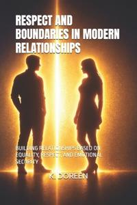 Respect and Boundaries in Modern Relationships