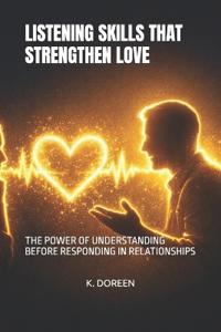 Listening Skills That Strengthen Love