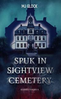 Spuk in Sightview Cemetery