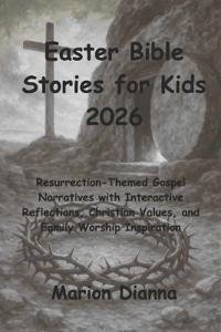 Easter Bible Stories for Kids 2026