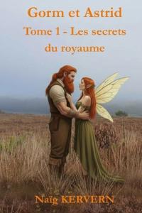 Gorm et Astrid Tome 1 - Les secrets du royaume