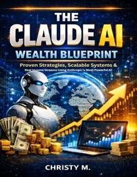 The Claude AI Wealth Blueprint