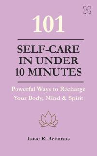101 Self-Care in Under 10 Minutes