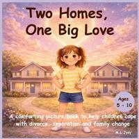 Two Homes, One Big Love