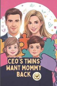 CEO's Twins Want Mommy Back