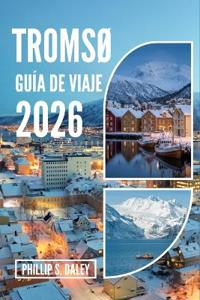 TromsØ Guía de Viaje 2026