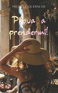 Prova a prendermi!