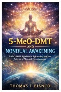 5-MeO DMT and Nondual Awakening