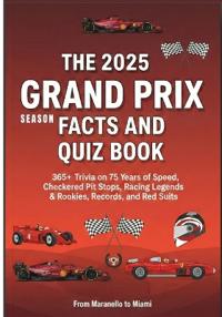 The 2025 Season Grand Prix Facts and Quiz Book