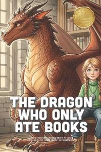 The Dragon Who Only Ate Books