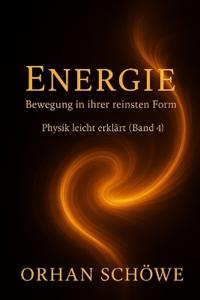 Energie - Bewegung in ihrer reinsten Form