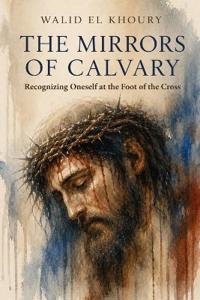 The Mirrors of Calvary