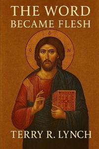 The Word Made Flesh