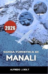 Guida Turistica Di Manali 2026