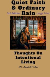 Quiet Faith and Ordinary Rain (3rd edition)
