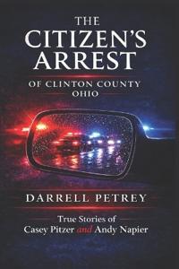 The Citizen's Arrest of Clinton County, Ohio