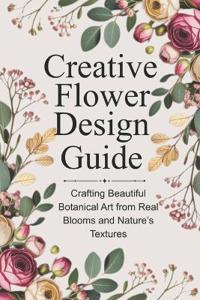 Creative Flower Design Guide