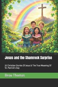 Jesus and the Shamrock Surprise