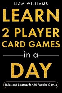 Learn 2 Player Card Games in a Day