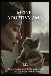 Meine Adoptivmama