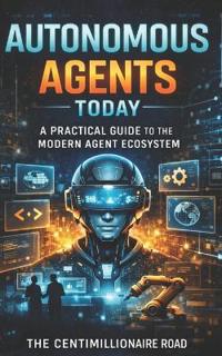 Autonomous Agents Today