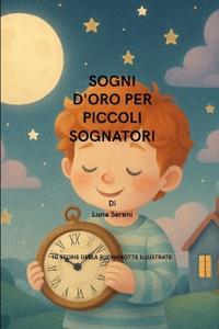 Sogni d'Oro Per Piccoli Sognatori