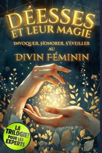 Les Déesses et leur Magie