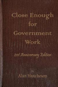 Close Enough for Government Work
