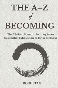 The A-Z of Becoming