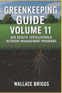 Greenkeeping Guide Volume 11
