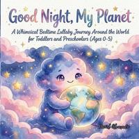 Good Night, My Planet