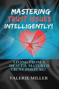 Mastering Trust Issues Intelligently!