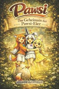 Pawsi - Das Geheimnis der Pawsi-Eier