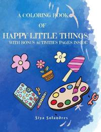 A Coloring book of Happy Little Things
