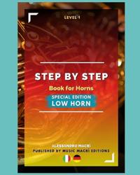 STEP by STEP Book for Horns SPECIAL EDITION Low Horn Level 1