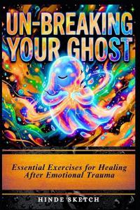Un-Breaking Your Ghost