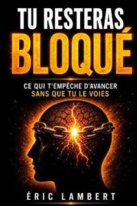 Tu resteras bloqué