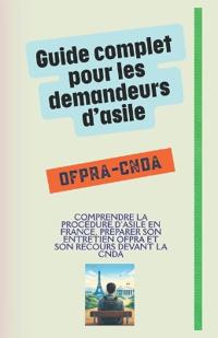 Guide pratique pour les personnes convoquées par l'OFPRA et la CNDA