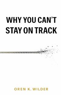 Why You Can't Stay On Track