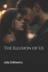The Illusion of Us