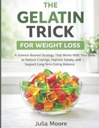 The Gelatin Trick for Weight Loss