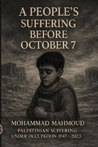 A People's Suffering Before October 7