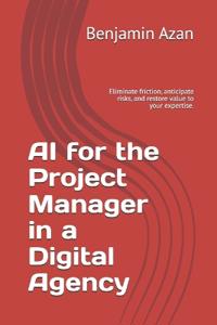 AI for the Project Manager in a Digital Agency