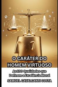 O Caráter Do Homem Virtuoso